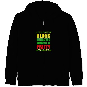 Discover Black Educated Bougie and Pretty Black History Month Melanin Zip Hoodies