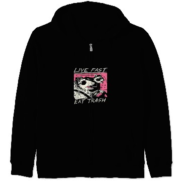 Discover Live Fast Eat Trash Zip Hoodies