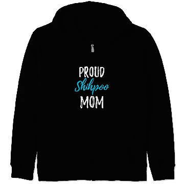 Discover Poodles Proud Shihpoo Mom Funny Shih Tzu Poodle Dog Gift Idea Poodle dog Zip Hoodies