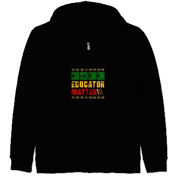 Discover Black Educators Matter Black History Month African Teacher Zip Hoodies