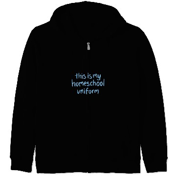 Discover School Homeschool Uniform Funny Zip Hoodies