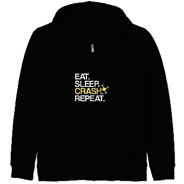 Discover Eat Sleep Crash Repeat Drone Pilot Zip Hoodies