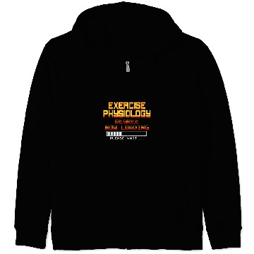 Discover Exercise Physiology Degree Now Loading Please Wait Zip Hoodies