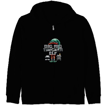 Discover Fun Christmas BIG RIG TRUCKER ELF Semi Truck Driver Zip Hoodies