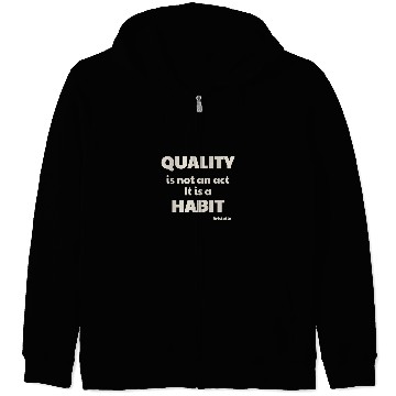 Discover Quality Is Not An Act Aristotle Quote Philosophy Life Zip Hoodies