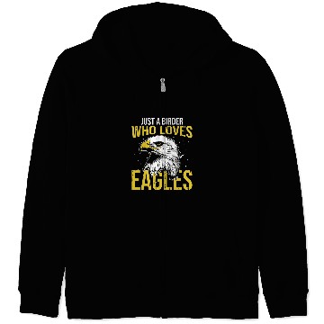 Discover Eagle 2Just A Birder Who Loves eagless Bird Watcher Zip Hoodies