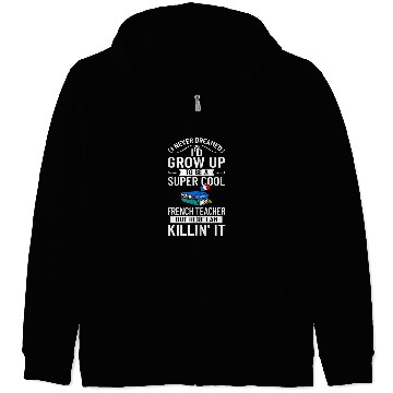 Discover French Teacher France Flag Language Lesson Student 11 Zip Hoodies