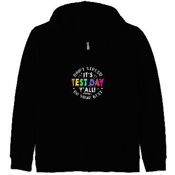 Discover Its Test Day Yall Funny Testing Day For Teacher Student 5 Zip Hoodies