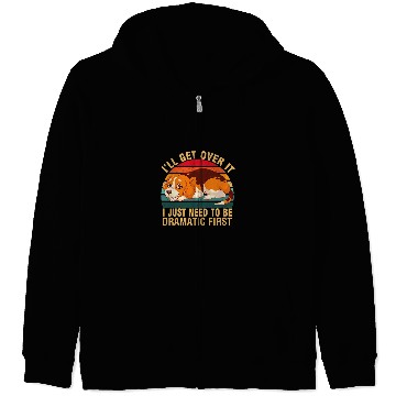 Discover Beagle dog Ill Get Over It I Just Need To Be Dramatic First Zip Hoodies