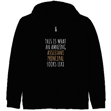 Discover ASSISTANT PRINCIPAL Funny Job Title Profession Worker Idea Zip Hoodies