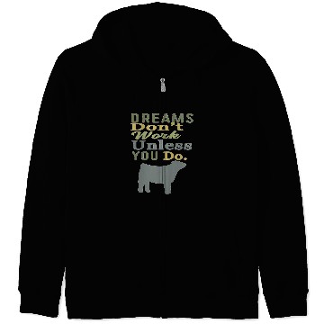 Discover Cow Lover Dreams Dont Work Unless You Do Livestock Show Heifer Cow Zip Hoodies