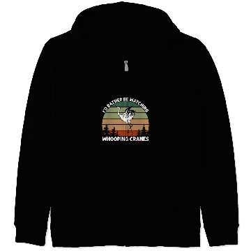 Discover Bird Watcher Rather Be Watching Whooping Crane Zip Hoodies
