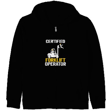 Discover Forklift Driver Forklift Certified Forklift Operator 3 Zip Hoodies