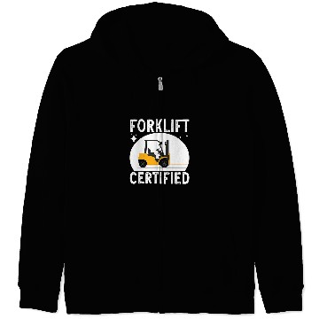 Discover Forklift Certified Forklift Operator Forklift Driver Zip Hoodies