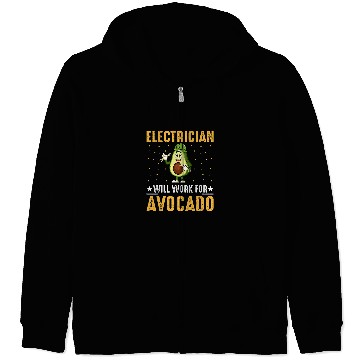 Discover Electrician Will Work for Avocado Cool Avocado Lover Lineman Zip Hoodies
