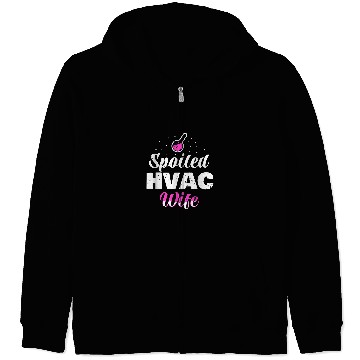 Discover Spoiled HVAC Wife Technician Zip Hoodies
