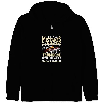 Discover Funny trombones Creative Decisions trombones Player Trombonist 6 Zip Hoodies