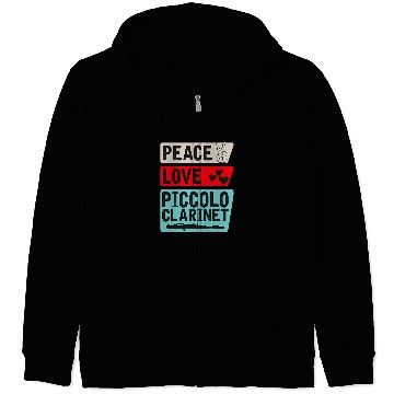 Discover Funny Clarinet Peace Love Piccolo Clarinet Instrument Piccolo Players Zip Hoodies