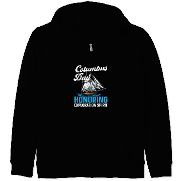 Discover Columbus Day Honoring Exploration Spirit Zip Hoodies