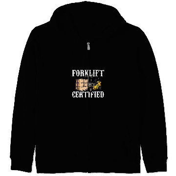 Discover Forklift Operator Anger Issues Forklift Driver Certified Zip Hoodies