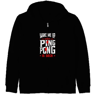 Discover Sport Ping Pong Wake Me Up When Ping Pong Is Back Zip Hoodies