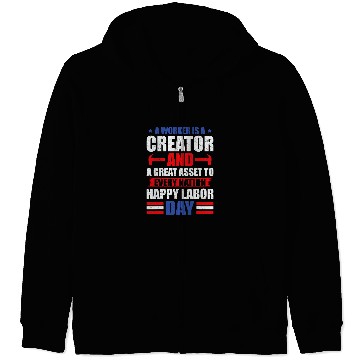 Discover a worker is creator t labor day graphic plus size Zip Hoodies