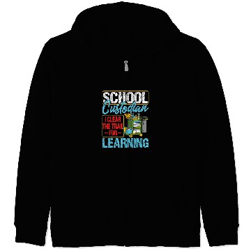 Discover School Custodian Clear Trail Learning 2Janitor Appreciation 21 Zip Hoodies
