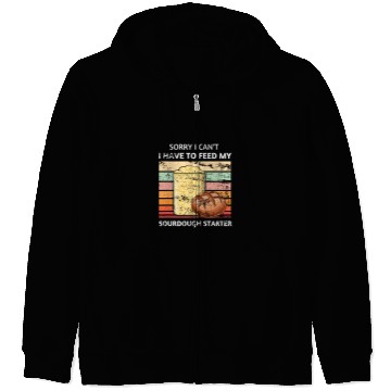 Discover Funny Sourdough Feed My Starter Bread Baker Quote Saying Zip Hoodies