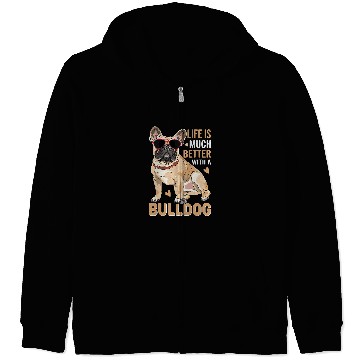 Discover French Bulldog Pet Frenchie Dog Life Is Much Better With A Bulldog Lovers 130 Zip Hoodies