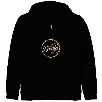 Discover Midwife and Doula Tees Lets Doula This 2Birth worker gift Zip Hoodies