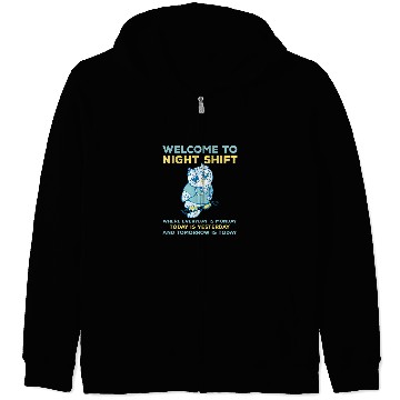 Discover Funny Night Shift Quote Owl Graveyard Shift Zip Hoodies