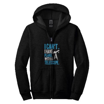 Discover Astronomer I Have Plans Astronomy Zip Hoodies