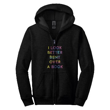 Discover Book Fun I Look Better Bent Over A Book Funny Zip Hoodies