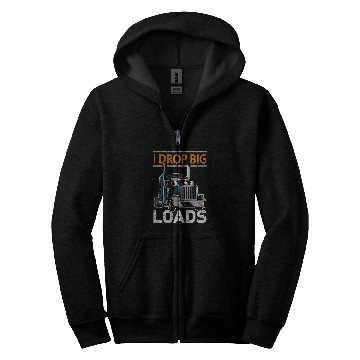 Discover Truck Fun I Drop Big Loads Trucker Semi Truck Driver Trucking 9 Zip Hoodies