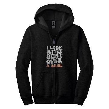 Discover Book Fun I Look Better Bent Over A Book 07 Zip Hoodies