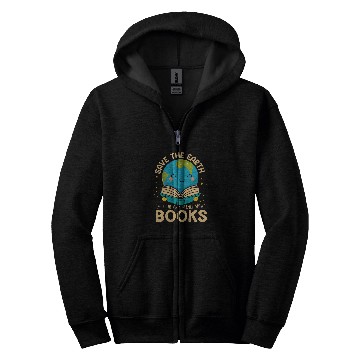 Discover Book Fun Save Earth It s Only Planet With Books Reader Earth day Zip Hoodies