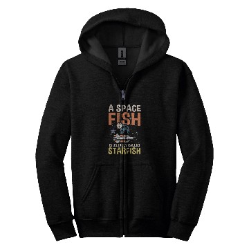 Discover Astronaut Job A Space Fish Is Usually Called Starfish Zip Hoodies