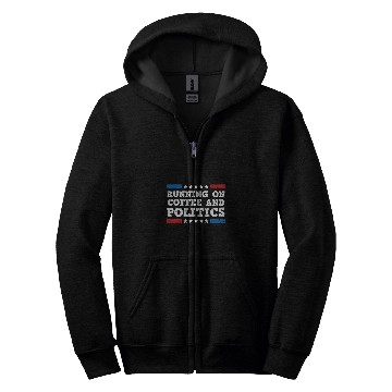 Discover Coffee Fun Running on Coffee and Politics Zip Hoodies