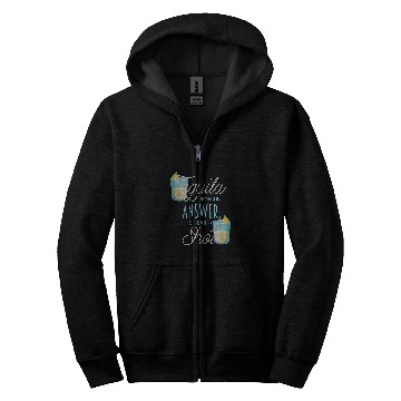 Discover Wines Fun Tequila May Not Be An Answer But It s Worth A Shot Zip Hoodies