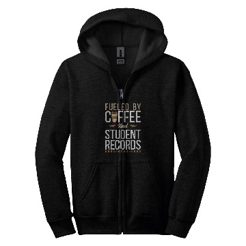 Discover Coffee Fun Fueled By Coffee And Student Records School Staff 1 Zip Hoodies