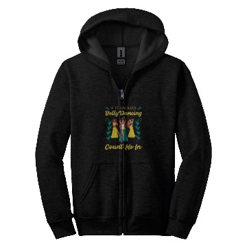 Discover Belly Dancing Instructor Oriental Dance Eastern Torso Dancer Zip Hoodies