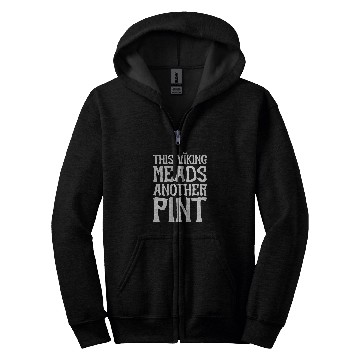 Discover This Viking Meads Another Pint Alcohol Drink Novelty Zip Hoodies
