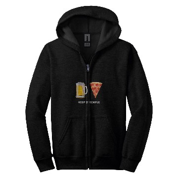 Discover Beer Fun Keep It Simple Beer Pizza Funny Common Zip Hoodies