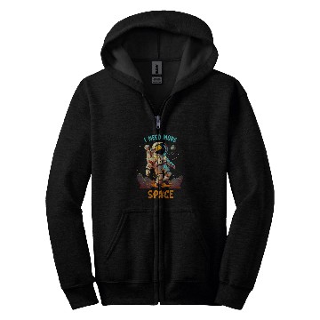 Discover Astro Tee I Need More Space Astronaut 2 Zip Hoodies