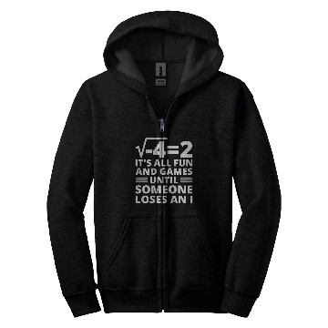 Discover Its All Fun And Games Until Someone Loses An I Math Teacher Zip Hoodies