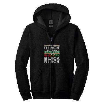 Discover I Am Black Every Month But This Month Im Blackity Black 9 Zip Hoodies