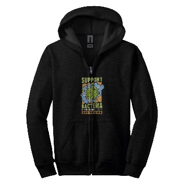 Discover Support Bacteria Theyre The Biology Nerd Microbiologist Zip Hoodies