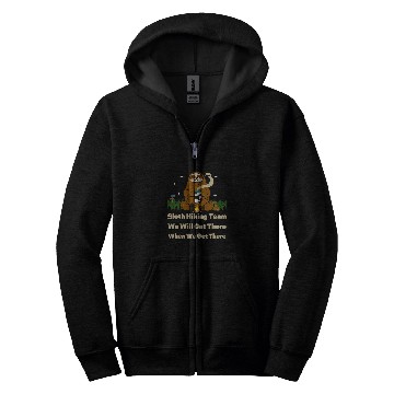 Discover Sloth Hiking Team We Will Get There When We Get There coffee Zip Hoodies
