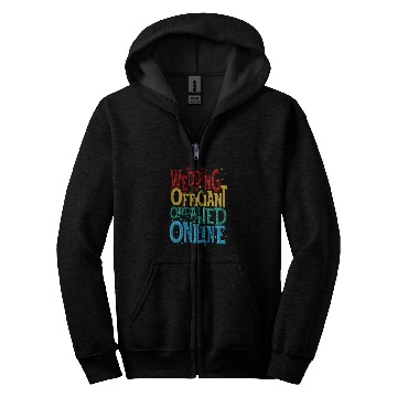 Discover Wedding Officiant Educate Internet Ordained Minister Gift Zip Hoodies