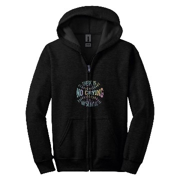 Discover There Is No Crying In Baseball Tie Dye Zip Hoodies